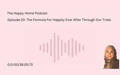The Formula For Happily Ever After Through Our Trials